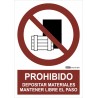 Señal prohibido depositar materiales. Mantener el paso libre